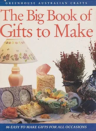 Big Book of Gifts to Make (Greenhouse Australian Crafts) cover image