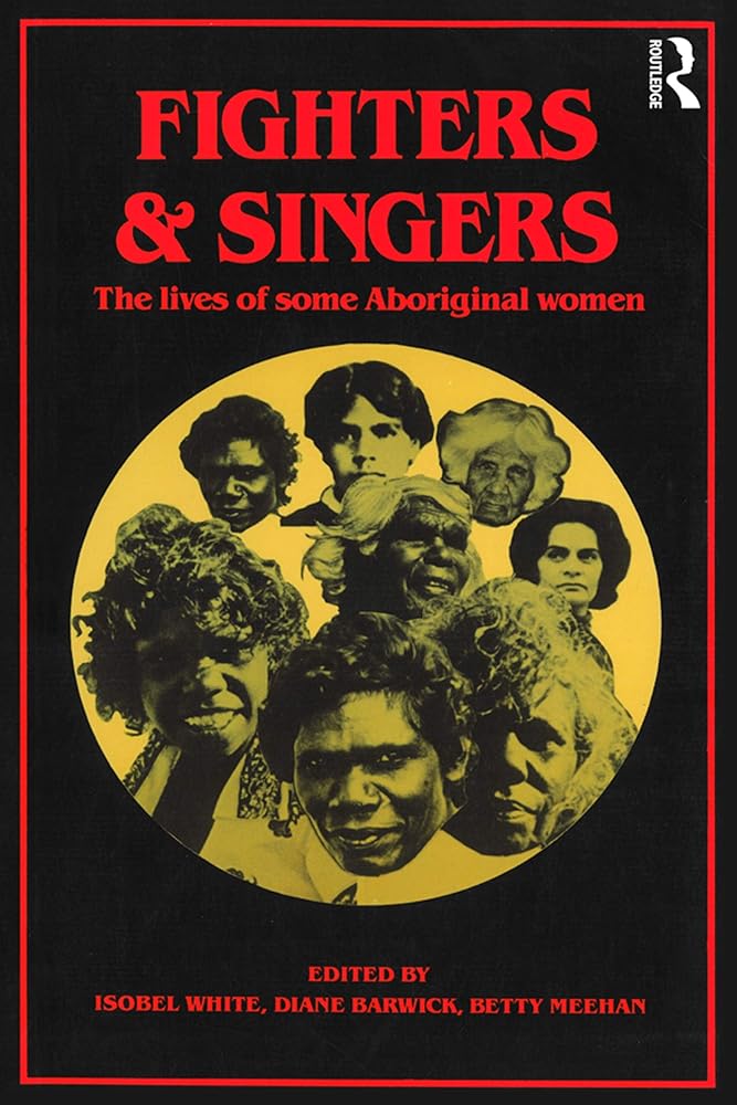 Fighters and Singers: The lives of some Australian Aboriginal women cover image