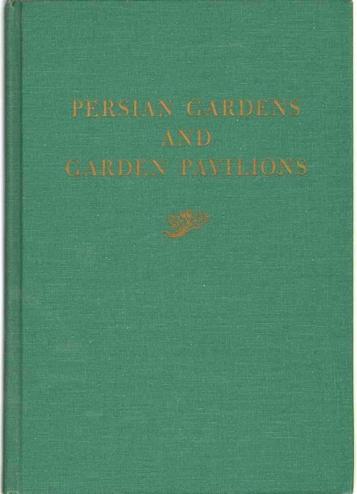 Persian Gardens and Garden Pavilions 2e cover image