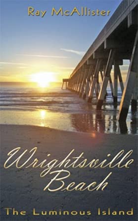 Wrightsville Beach: The Luminous Island cover image