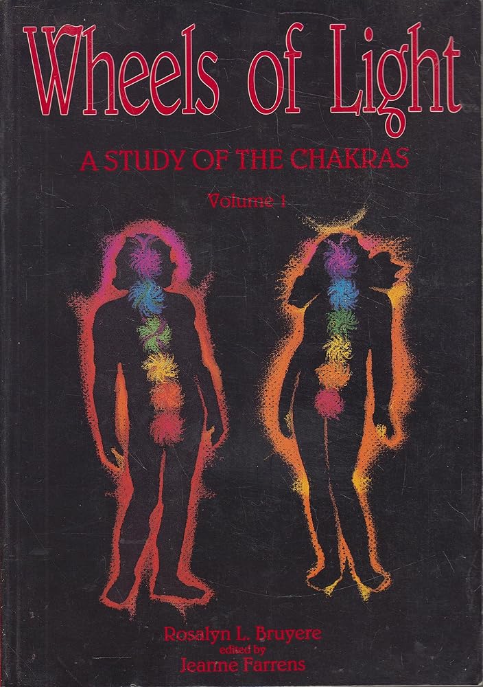 Wheels of Light: A Study of the Chakras cover image