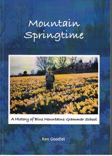 Mountain Springtime: A History of Blue Mountains Grammar School cover image