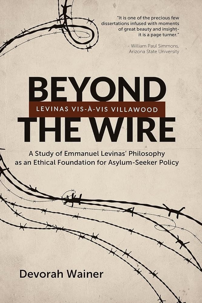 Beyond the Wire: Levinas Vis-à-Vis Villawood: A Study of Emmanuel Levinas' Philosophy as an Ethical Foundation for Asylum-Seeker Policy cover image