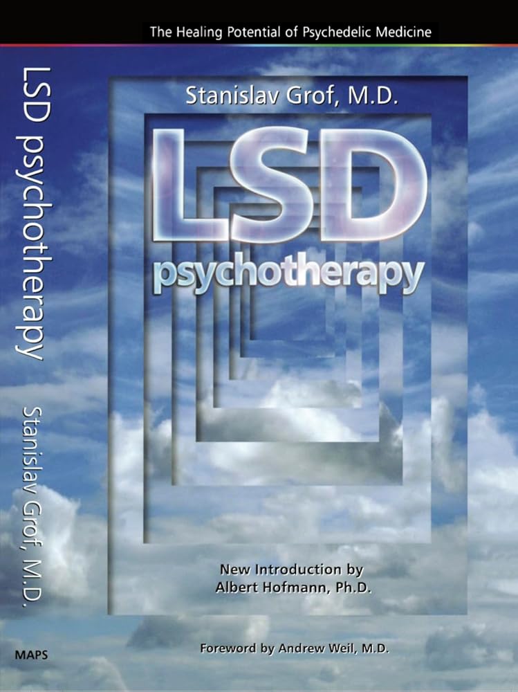 LSD Psychotherapy (4th Edition): The Healing Potential of Psychedelic Medicine cover image