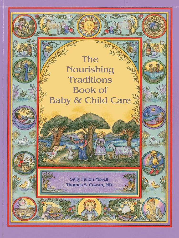 The Nourishing Traditions Book of Baby & Child Care cover image