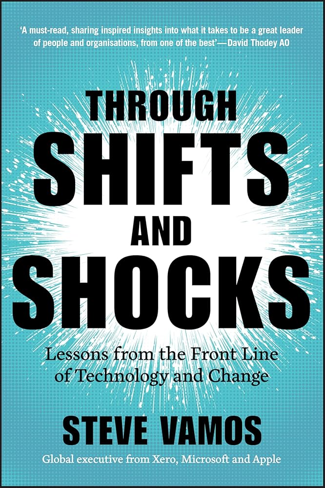Through Shifts and Shocks: Lessons from the Front Line of Technology and Change cover image