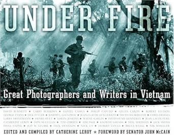 Under Fire: Great Photographers and Writers In Vietnam cover image