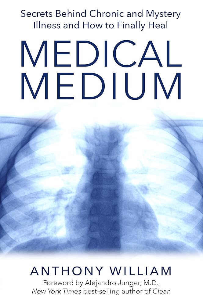 Medical Medium: Secrets Behind Chronic and Mystery Illness and How to Finally Heal cover image