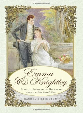 Emma & Knightley: Perfect Happiness in Highbury: A Sequel to Jane Austen's Emma cover image