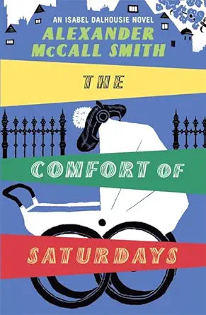 The Comforts of a Muddy Saturday (Isabel Dalhousie) cover image