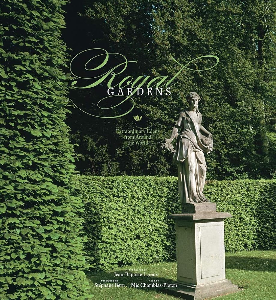 Royal Gardens: Extraordinary Edens from Around the World cover image