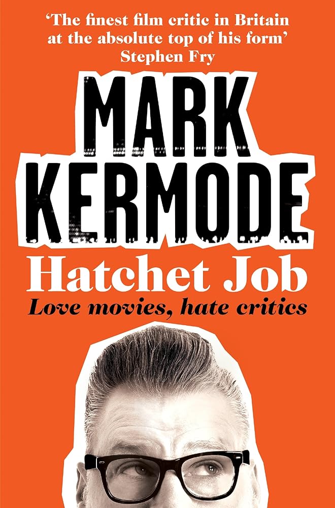 Hatchet Job: Love Movies, Hate Critics cover image
