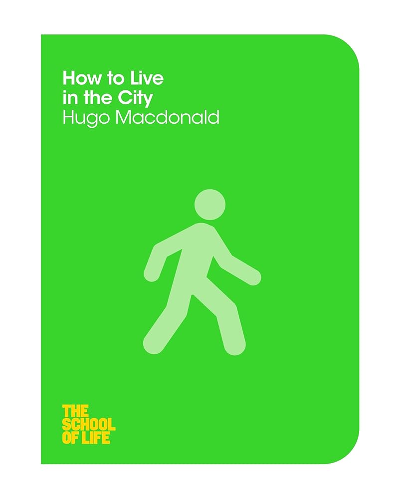 How to Live in the City (School of Life) cover image