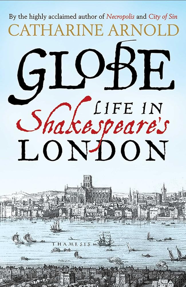 Globe: Life in Shakespeare's London cover image