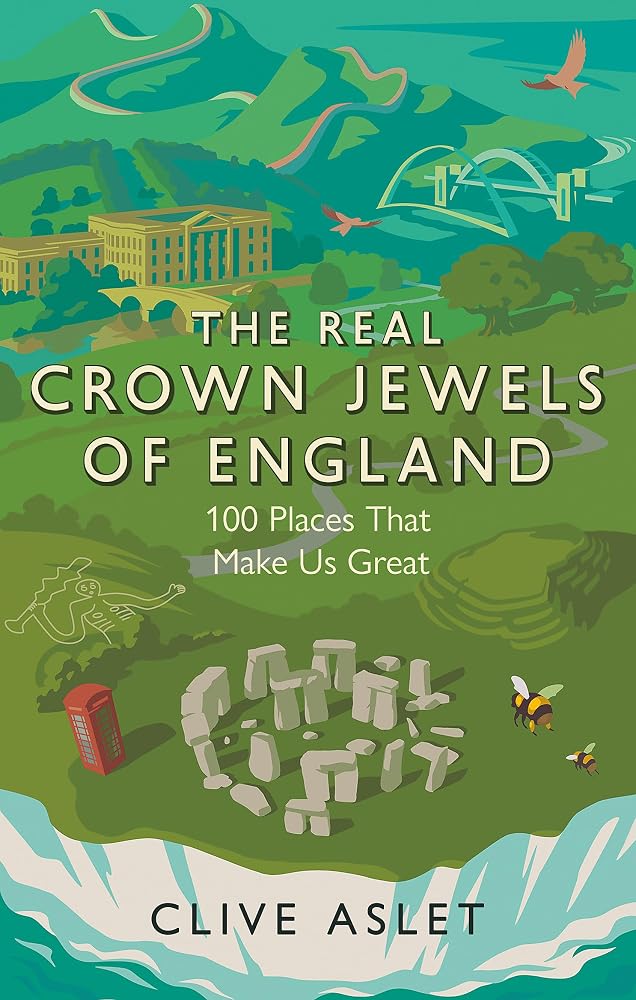 The Real Crown Jewels of England: 100 Places That Make Us Great cover image