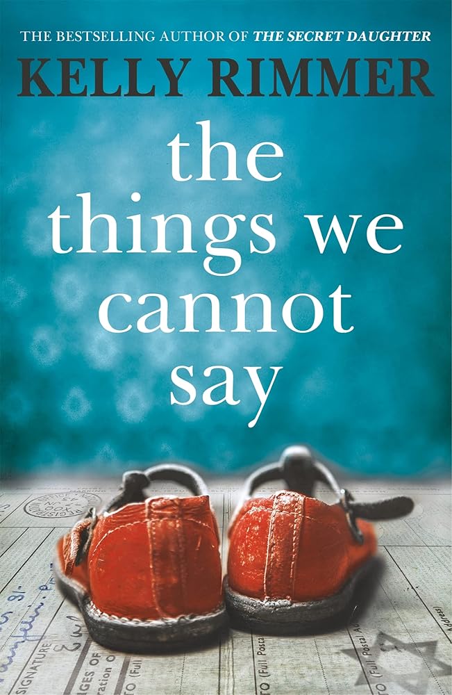 The Things We Cannot Say: A heart-breaking, inspiring novel of hope and a love to defy all odds in World War Two cover image