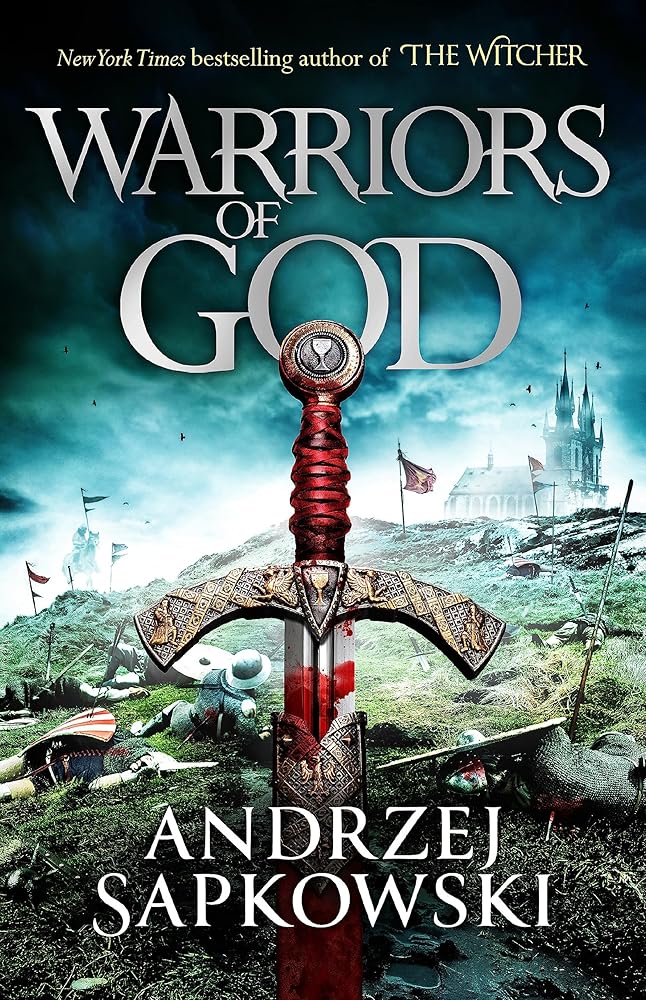 Warriors of God: The second book in the Hussite Trilogy, from the internationally bestselling author of The Witcher cover image