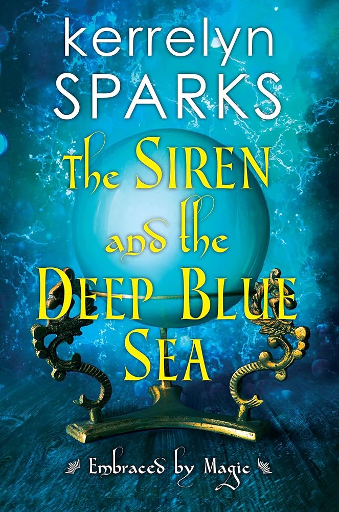 The Siren and the Deep Blue Sea (Embraced by Magic) cover image