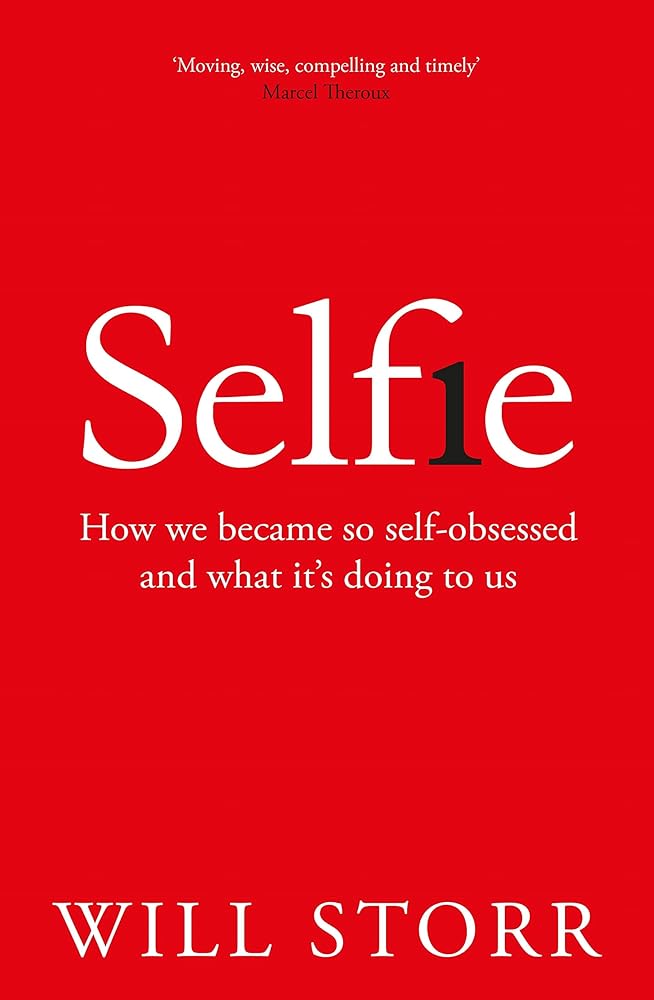 Selfie: How the West Became Self-Obsessed cover image