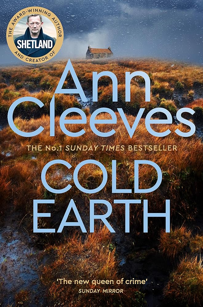 Cold Earth: THE DARKEST SECRETS ARE BURIED DEEPEST / Shetland Series 07 cover image