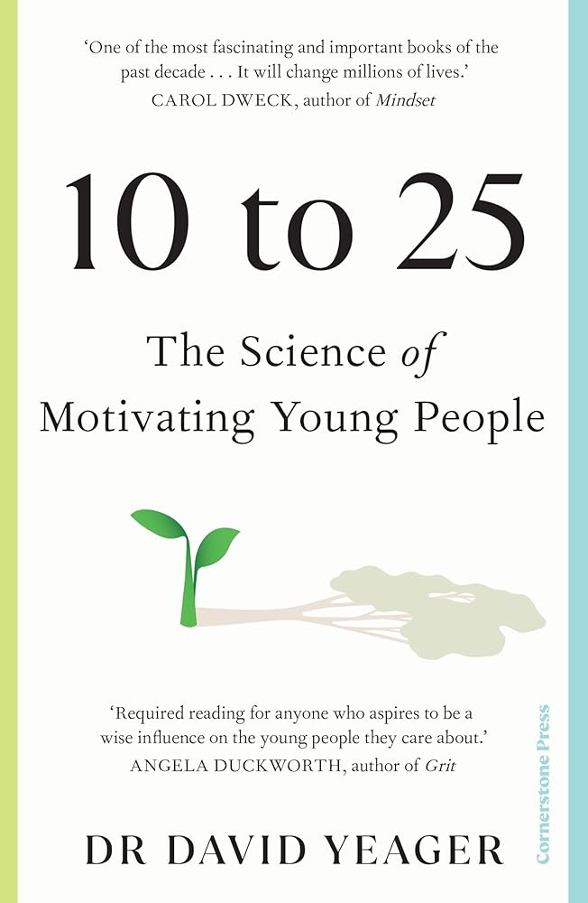 10 to 25: The Science of Motivating Young People cover image
