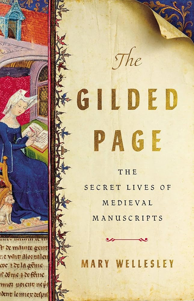 The Gilded Page: The Secret Lives of Medieval Manuscripts cover image