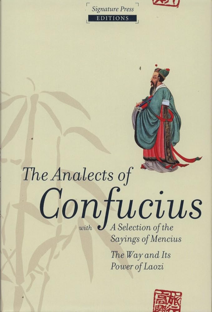 ANALECTS OF CONFUCIUS: INCLUDING SAYINGS OF MENCIUS AND THE WAY AND IT'S POWER OF LAOZI cover image