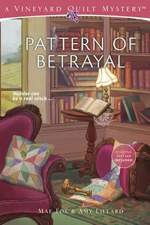 Pattern of Betrayal (Vineyard Quilt Mysteries) cover image