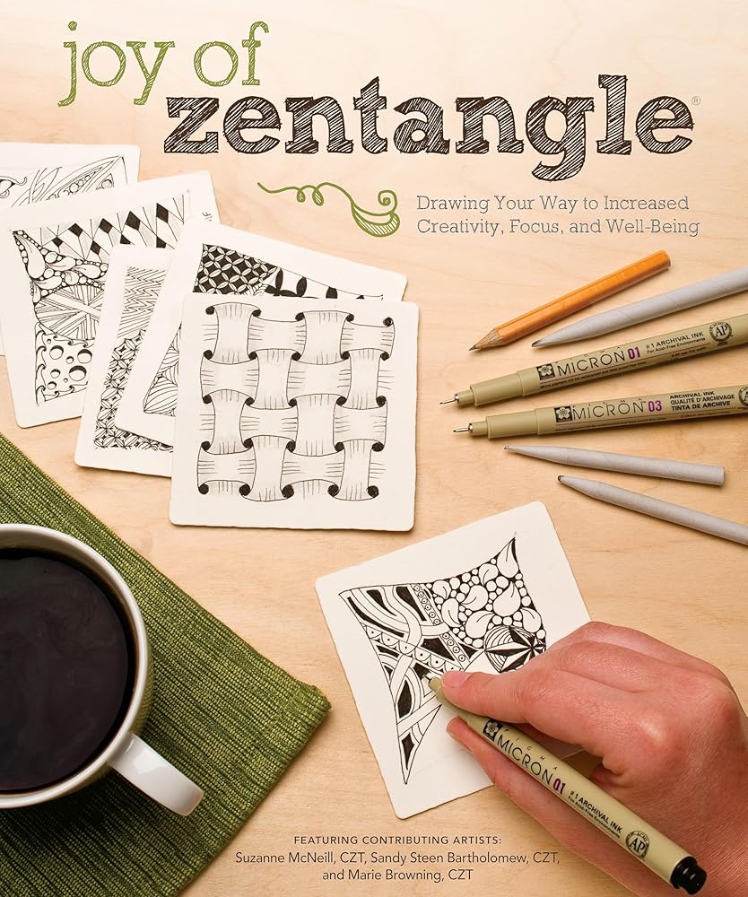 Joy of Zentangle: Drawing Your Way to Increased Creativity, Focus, and Well-Being (Design Originals) Instructions for 101 Tangle Patterns from CZTs Suzanne McNeill, Sandy Steen Bartholomew, and Others cover image