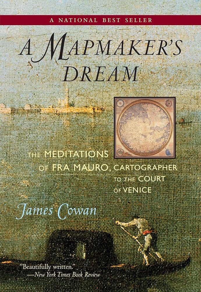 A Mapmaker's Dream: The Meditations of Fra Mauro, Cartographer to the Court of Venice cover image