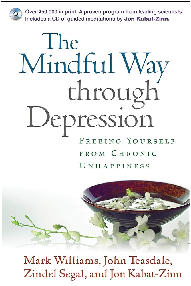 The Mindful Way Through Depression: Freeing Yourself from Chronic Unhappiness (Book & CD) cover image