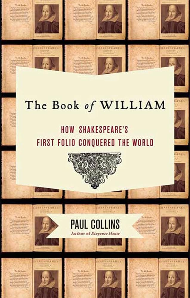 The Book of William: How Shakespeare's First Folio Conquered the World cover image