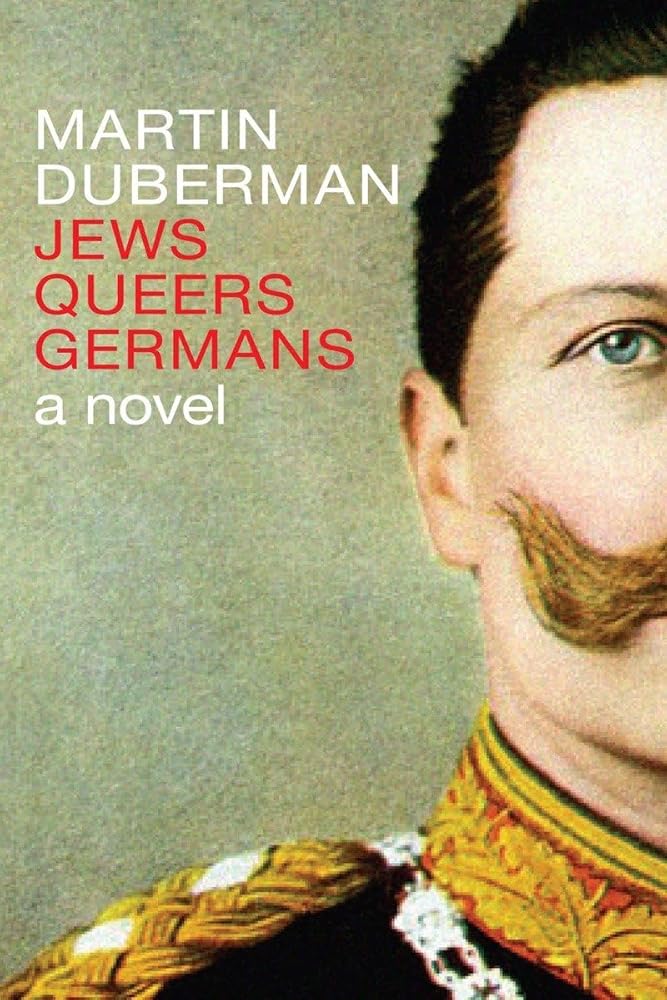 Jews Queers Germans: A Novel/History cover image
