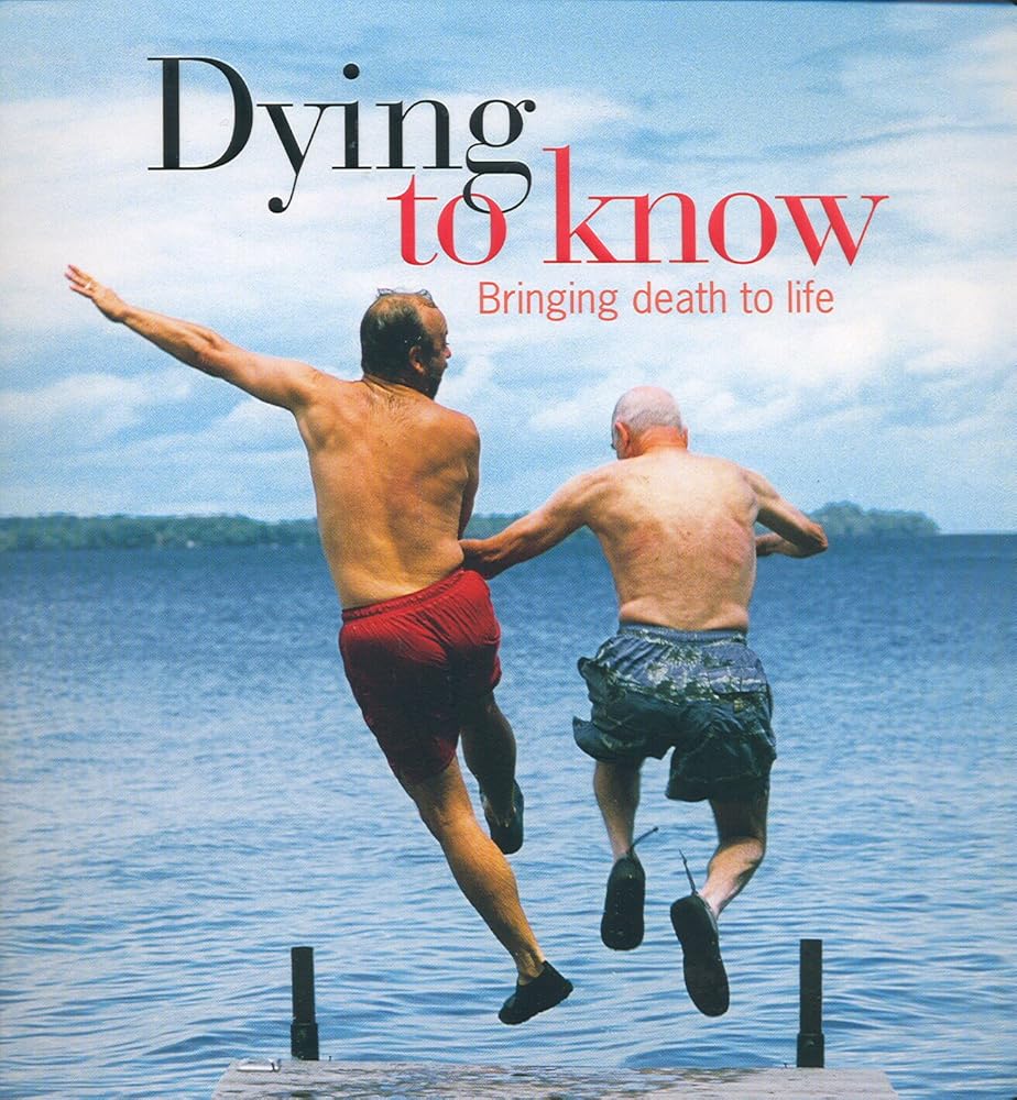 Dying to Know: A Guide to Death for Everyone Alive cover image