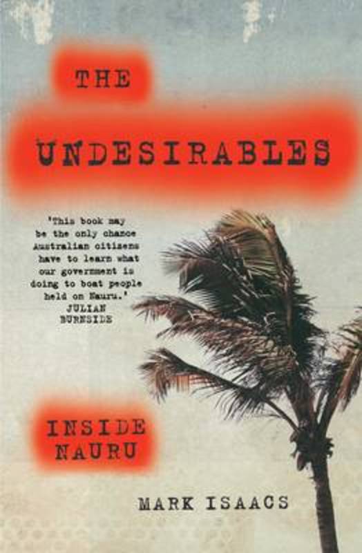 The Undesirables: Inside Nauru