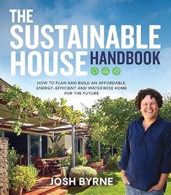 The Sustainable House Handbook: How to plan and build an affordable, energy-efficient and waterwise home for the future cover image