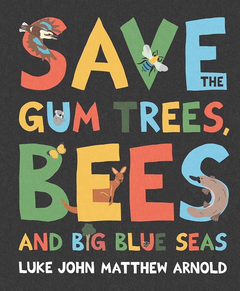 Save the Gum Trees, Bees and Big Blue Seas cover image