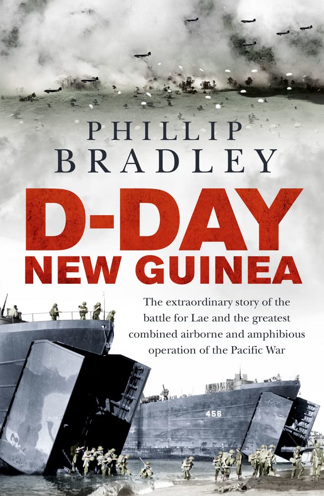 D-Day New Guinea: The Extraordinary Story of the Battle for Lae and the Greatest Combined Airborne and Amphibious Operation of the Pacific War cover image