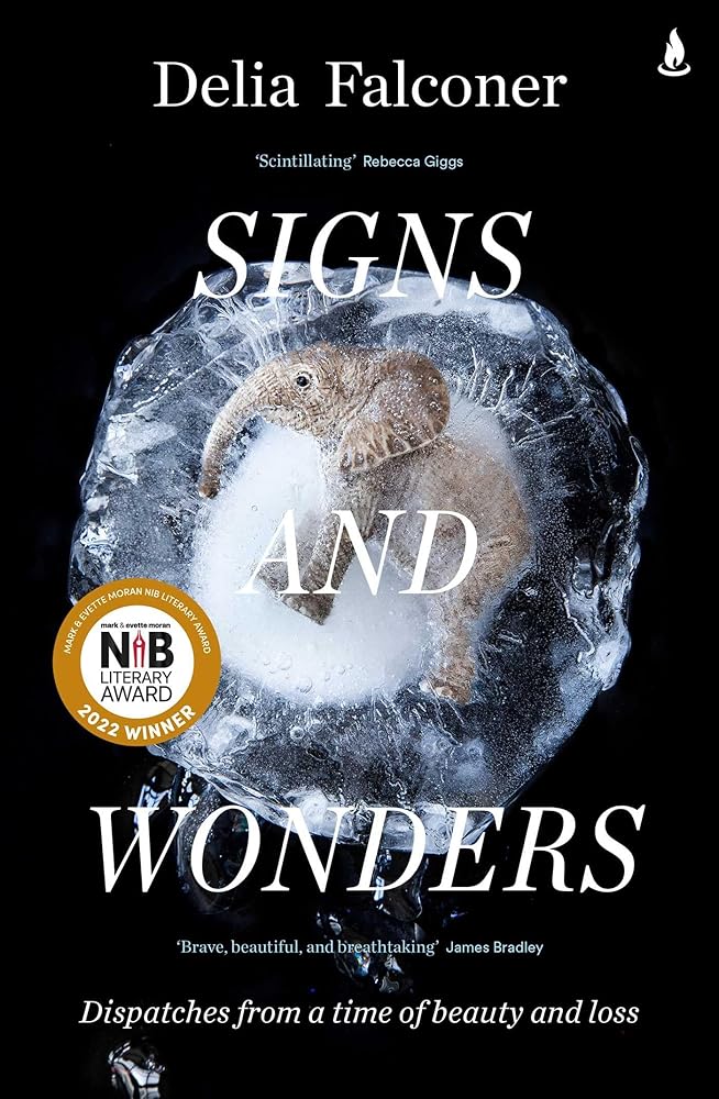 Signs and Wonders: Dispatches from a time of beauty and loss cover image