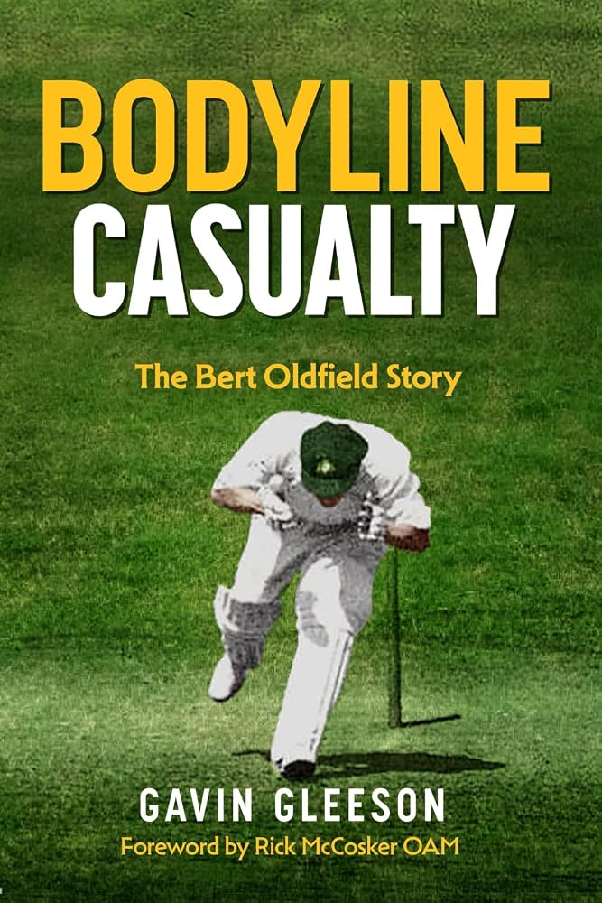 Bodyline Casualty: The Bert Oldfield Story cover image
