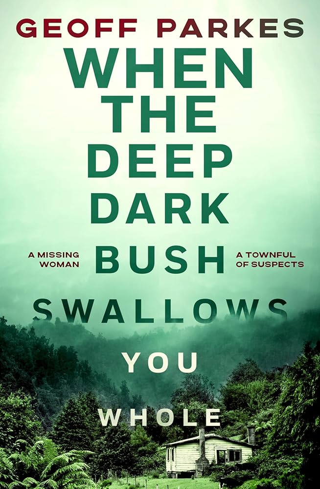When the Deep, Dark Bush Swallows You Whole cover image