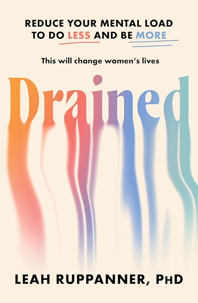 Drained: Reduce your mental load to do less and be more cover image