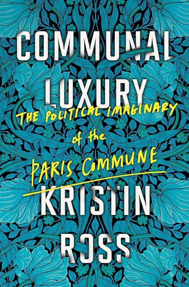 Communal Luxury: The Political Imaginary of the Paris Commune cover image