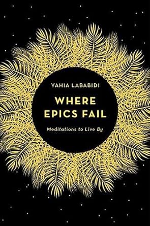 Where Epics Fail: Meditations to Live By cover image