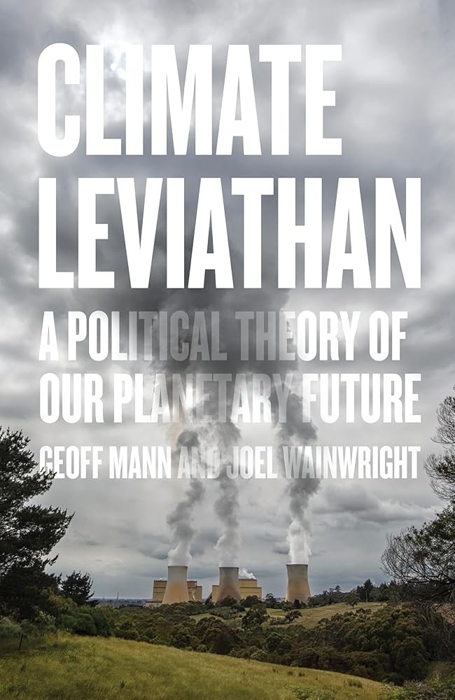 Climate Leviathan: A Political Theory of Our Planetary Future cover image