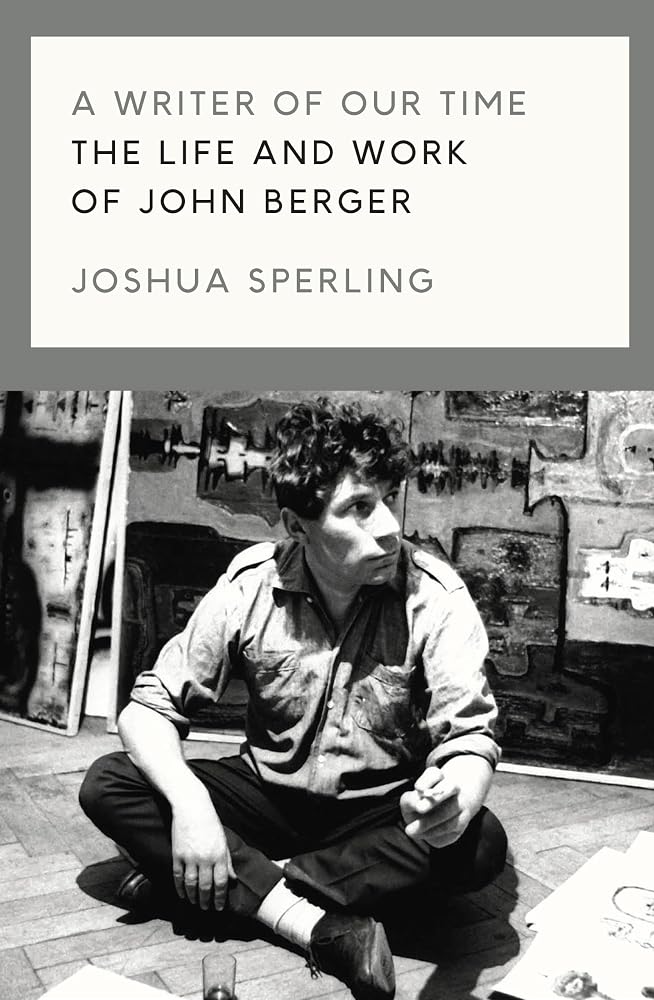 A Writer of Our Time: The Life and Work of John Berger cover image