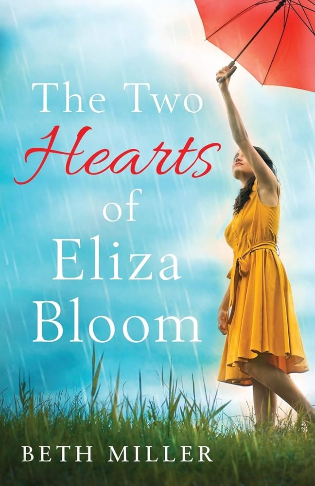 The Two Hearts of Eliza Bloom: Charming, feel good and absolutely unforgettable cover image