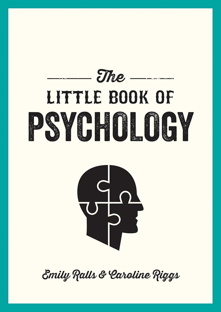 The Little Book of Psychology: An Introduction to the Key Psychologists and Theories You Need to Know cover image