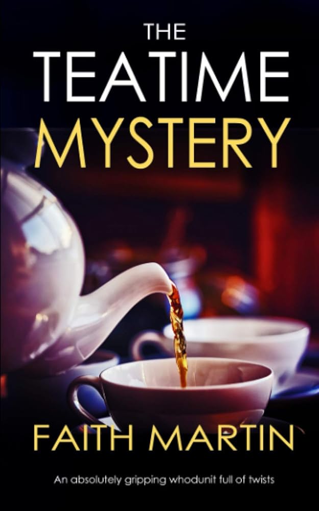 THE TEATIME MYSTERY an absolutely gripping whodunit full of twists (Jenny Starling) cover image