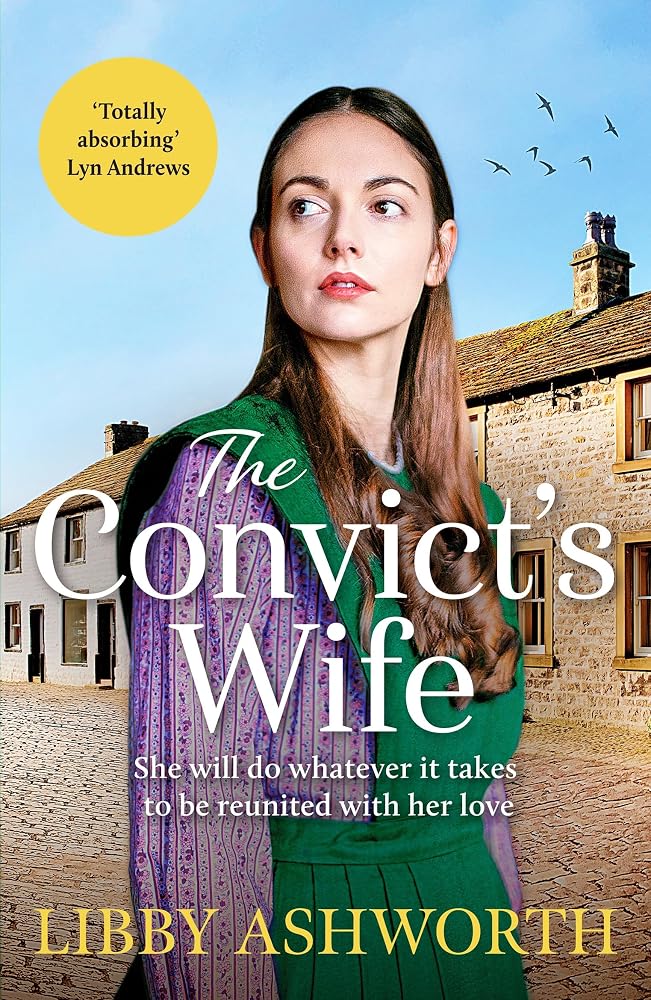 The Convict's Wife: A heart-wrenching and emotional 1800s northern saga: 1 cover image
